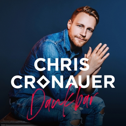 Chris Cronauer - Dankbar