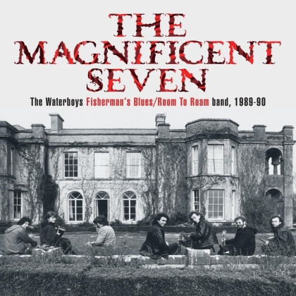 The Waterboys - THE MAGNIFICENT SEVEN The Waterboys Fisherman's Blues/Room To Roam Band, 1989-90 (Super Deluxe Boxset, 5 CDs + DVD)