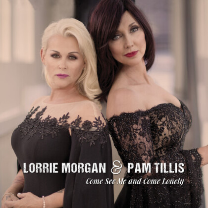 Lorrie Morgan & Pam Tillis - Come See Me & Come Lonely (Digipak Version)
