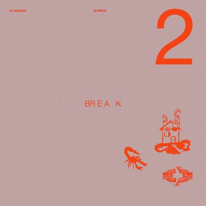 Oh Wonder - 22 Break (Digipack)