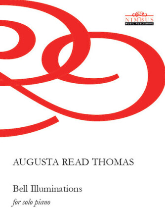 Thomas & Augusta Read Thomas (*1964) - Bell Illuminations For Solo Piano