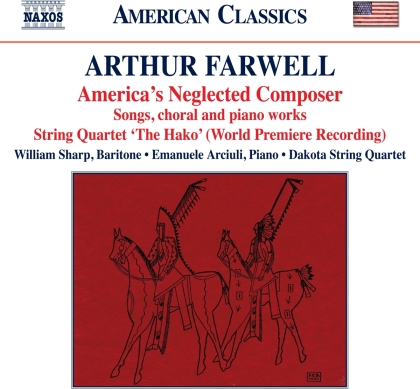 Arthur Farwell (1877-1952), William Sharp, Emanuele Arciuli & Dakota String Quartet - America's Neglected Composer