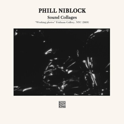Phill Niblock - Sound Collages (Limited Edition)
