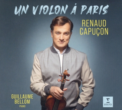 Renaud Capuçon & Guillaume Bellom - Un Violon A Paris