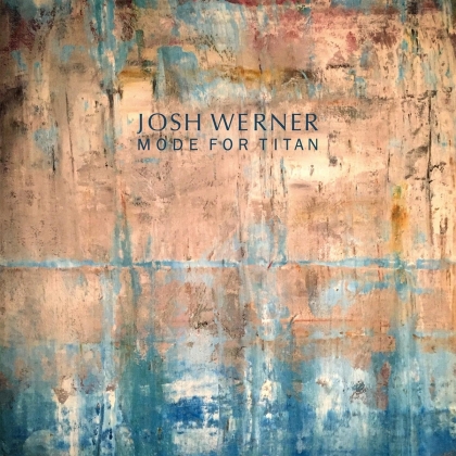 Josh Werner - Mode For Titan (LP)