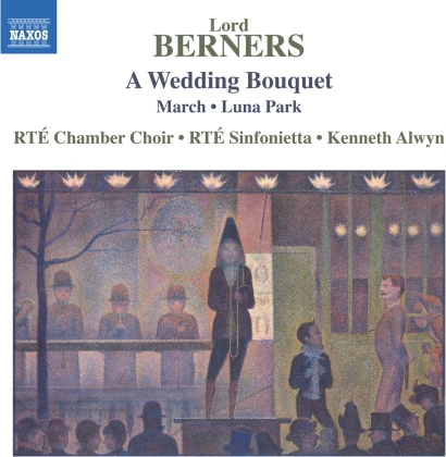 RTE Chamber Choir, Lord Berners (1883-19950) & Kenneth Alwyn - Wedding Bouqet, March, Luna Park
