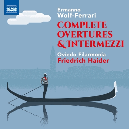 Oviedo Filarmonia, Ermanno Wolf-Ferrari (1876-1948) & Friedrich Haider - Complete Overtures & Intermezzi