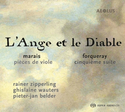 Marin Marais (1656-1728), Jacques Duphly (1715-1789), Antoine Forqueray (1671-1745), Pieter-Jan Belder, Rainer Zipperling, … - L'ange Et Le Diable (Hybrid SACD)