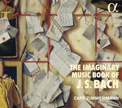 Café Zimmermann & Johann Sebastian Bach (1685-1750) - Imaginary Music Book Of J.S Bach