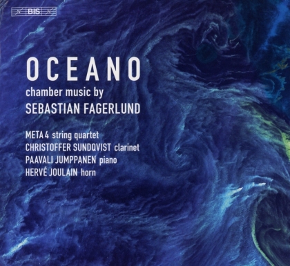 Sebastian Fagerlund, Christoffer Sundqvist, Hervé Joulain, Paavali Jumppanen & Meta 4 - Oceano - Chamber Music (SACD)
