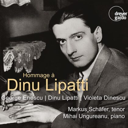 George Enescu (1881-1955), Dinu Lipatti (1917-1950), Violeta Dinescu (*1953), Markus Schäfer & Mihai Ungureanu - Hommage A Dinu Lipatti