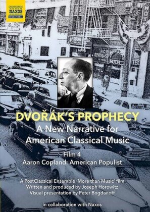 Dvorak's Prophecy - A new Narrative for American Classical Music - Film 4 - Aaron Copland: American Populist (Naxos Educational)