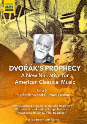 Dvorak's Prophecy - A new Narrative for American Classical Music - Film 6 - Lou Harrison and Cultural Fusion (Naxos Educational)