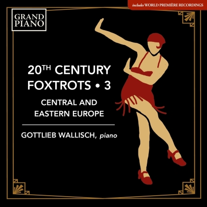 Gottlieb Wallisch - 20Th Century Foxtrots 3 - Central And Eastern Europe
