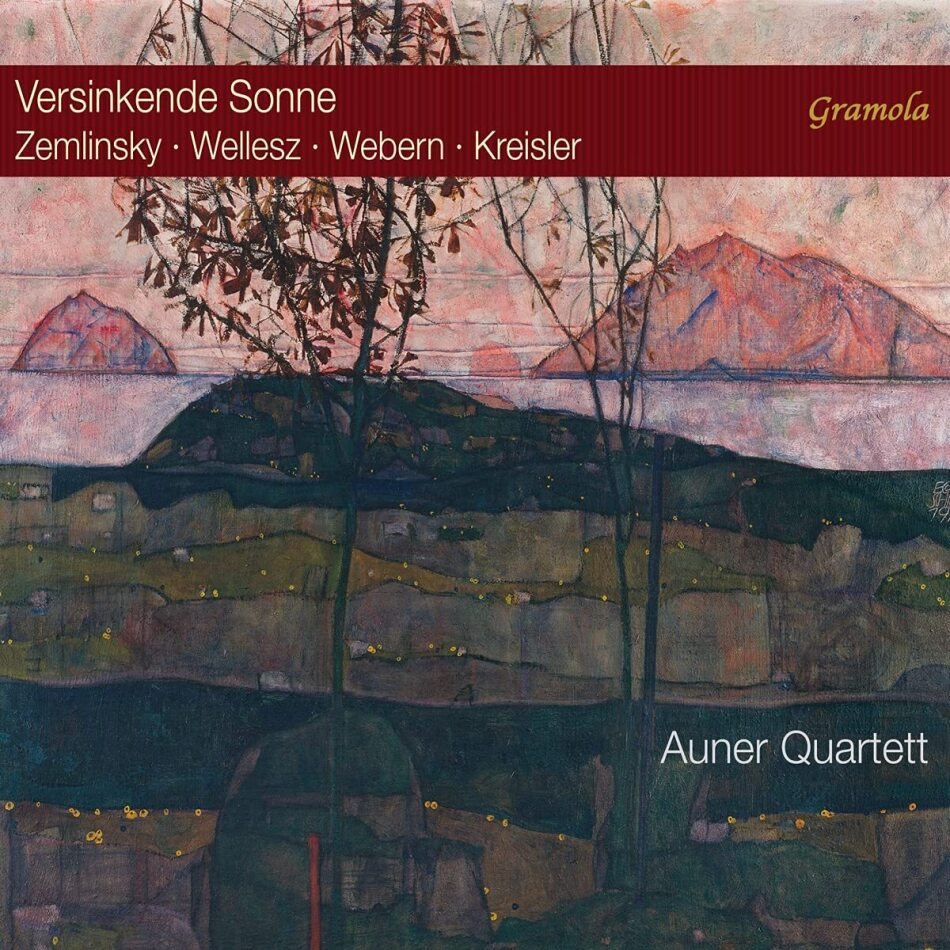 Auner Quartett, Alexander von Zemlinsky (1871-1942), Egon Wellesz (1885-1974), Anton von Webern (1883-1945) & Fritz Kreisler (1875-1962) - Versinkende Sonne