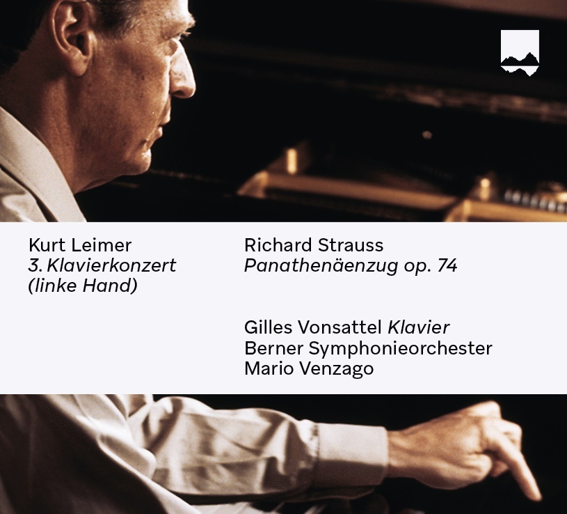 Kurt Leimer (1920-1974), Richard Strauss (1864-1949), Mario Venzago, Gilles Vonsattel & Berner Symphonieorchester - 3. Klavierkonzert ( linke Hand), Panathenäenzug op. 74
