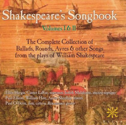 Ellen Hargis, Custer LaRue, Judith Malafonte, Paul Elliott, Aaron Sheehan, … - Shakespeare's Songbook 1 & 2