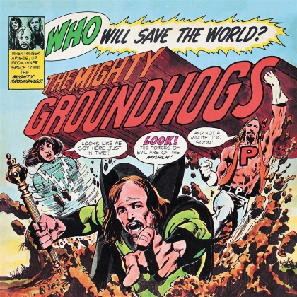 The Groundhogs - Who Will Save The World (2021 Reissue)