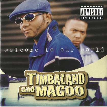 Timbaland & Magoo - Welcome To Our World (2021 Reissue)