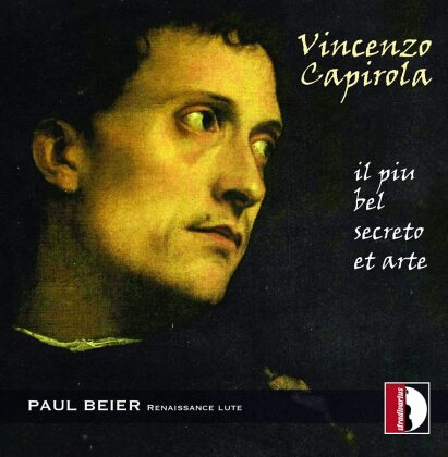 Vincenzo Capirola (1474- post 1548) & Paul Beier - Il Piu Bel Secreto Et Arte