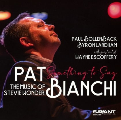Pat Bianchi & Stevie Wonder - Something To Say - The Music Of Stevie Wonder