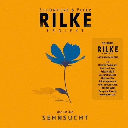 Schönherz & Fleer - Rilke Projekt: Das ist die SEHNSUCHT (2 CDs)