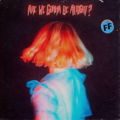 Fickle Friends - Are We Gonna Be Alright? (LP)