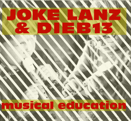 Dieb 13 & Joke Lanz - Musical Education