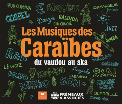 Les Musiques Des Caraibes: Du Vaudou Au Ska (2 CDs)