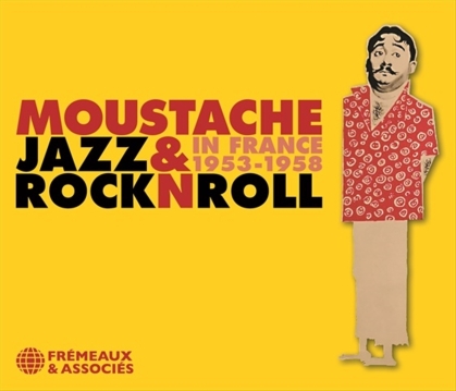 Moustache - Jazz & Rock N Roll In France 1953-1958 (3 CDs)