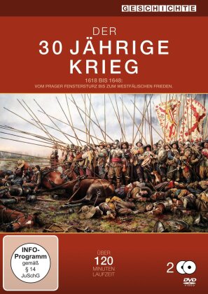 Der 30-jährige Krieg - 1618 bis 1648: vom Prager Fenstersturz bis zum Westfälischen Frieden (2 DVDs)