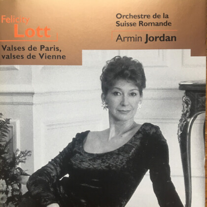 Armin Jordan, Felicity Lott & L'Orchestre de la Suisse Romande - Valses de Paris, Valses de Vienne