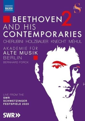 Akademie für Alte Musik Berlin & Bernhard Forck - Beethoven And His Contemporaries Vol. 2 - Live from the SWR Schwetzinger Festspiele 2020 (Naxos)