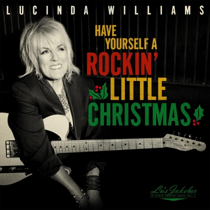 Lucinda Williams - Lu's Jukebox Vol.5: Have Yourself A Rockin' Little Christmas