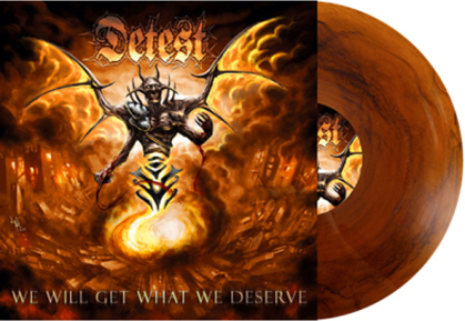 Detest - We Will Get What We Deserve (Marble Orange/Black Vinyl, LP)