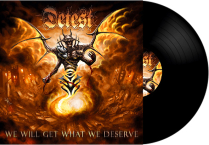 Detest - We Will Get What We Deserve (LP)