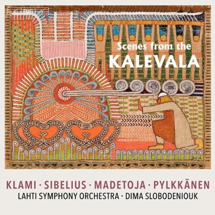 Jean Sibelius (1865-1957), Uuno Klami, Leevi Madetoja, Tauno Pylkkänen, Dima Slobodeniouk, … - Scenes From The Kalevala (Hybrid SACD)