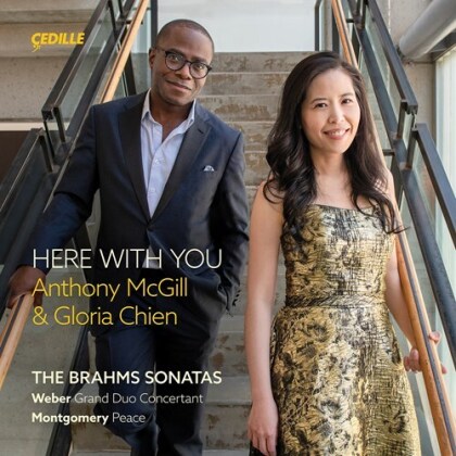 Johannes Brahms (1833-1897), Carl Maria von Weber (1786-1826), Jessie Montgomery (Composer), Anthony McGill & Gloria Chien - Here With You - The Brahms Sonatas, D`Grand Duo Concertant, Peace