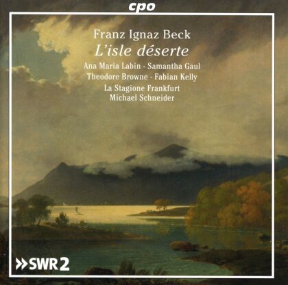 Franz Ignaz Beck (1734-1809), Michael Schneider (*1964), Ana Maria Labin, Samantha Gaul, Theodore Browne, … - L'isle Deserte