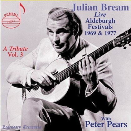 Julian Bream - Julian Bream Live 3 - Aldeburgh Festivals 1969 & 1977