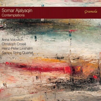 Anna Volovitch, Christoph Croisé, Heinz-Peter Linshalm, Santos String Quartet & Somar Ajalyaqin - Contemplations