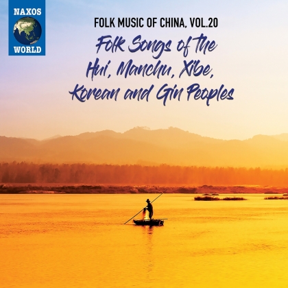 Folk Music Of China 20 - Folk Songs of the Hui, - Manchu, Xibe, Korean And Gin Peoples