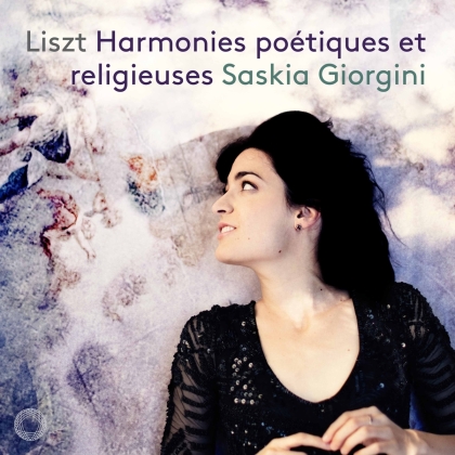 Franz Liszt (1811-1886) & Saskia Giorgini - Harmonies Poetiques