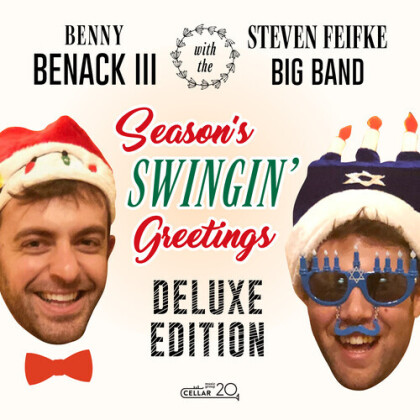 Benny Benack III & The Steven Feifke Big Band - Season's Swingin' Greetings (Deluxe Edition)
