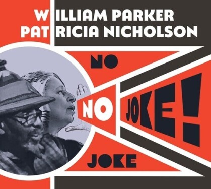 William Parker & Paricia Nicholson - No Joke