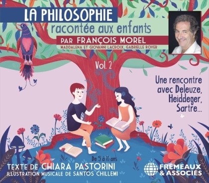 François Morel - La Philosophie racontée aux enfants vol.2