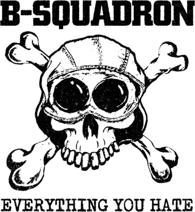 B Squadron - Everything You Hate