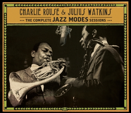 Rouse Charlie & Watkins Julius - Complete Jazz Modes Sessions (2021 Reissue, Essential Jazz Classics, 3 CDs)