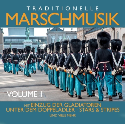 Traditionelle Marschmusik Vol. 1