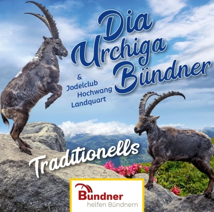 Dia urchiga Bündner & Jodelclub Hochwang Landquart - Traditionells
